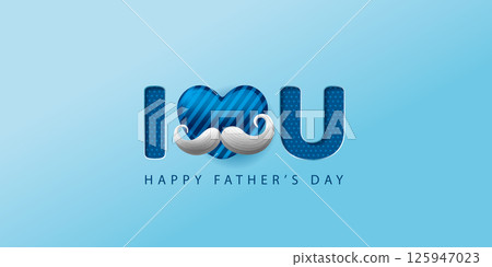 Father's Day love heart and I LOVE YOU three-dimensional words blue minimalist background banner advertising poster leaflet vector material picture 125947023
