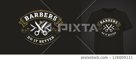 Barbers Do It Better Retro Scissors and Comb T-shirt Design Barbers Do It Better Retro Scissors and Comb T-shirt Design 126009111