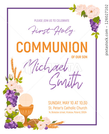 Square frame with first communion symbols. Vector. Composition from a golden bowl for wine, bread, wine, grapes, white roses. Beautiful design elements for an invitation to the Holy Eucharist. Square frame with first communion symbols. Vector. Composition from a golden bowl for wine, bread, wine, grapes, white roses. Beautiful design elements for an invitation to the Holy Eucharist. 126027102