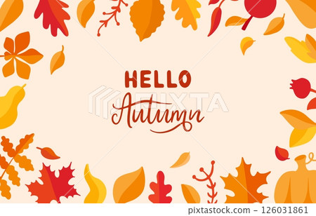Hello autumn background. Simple seasonal banner with leaves and lettering phrase. Fall design poster for ad, printcard, decorative neoteric vector template 126031861