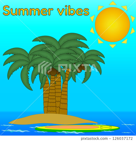 Greeting card with a scene of a tropical island, palm trees, coconuts, surfboard, sun and ocean waves. Summer vibes inscription. Ideal for holiday and vacation banner, summertime activity design. Greeting card with a scene of a tropical island, palm trees, coconuts, surfboard, sun and ocean waves. Summer vibes inscription. Ideal for holiday and vacation banner, summertime activity design. 126037172