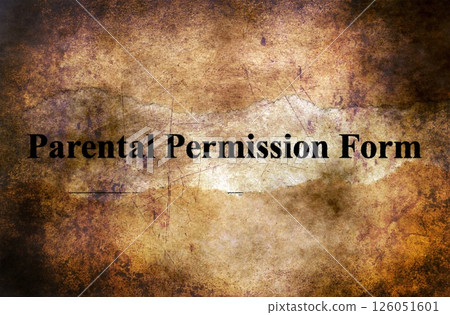 Parental permission form grunge concept 126051601