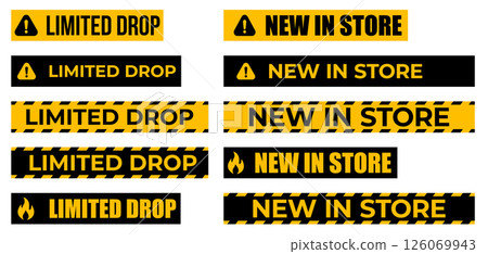 Limited Drop And New In Store Labels In Black And Yellow Warning Style For Promotion, Marketing, Advertising, Product Launch, Shopping Banner, Ecommerce Design. Vector Illustration. Limited Drop And New In Store Labels In Black And Yellow Warning Style For Promotion, Marketing, Advertising, Product Launch, Shopping Banner, Ecommerce Design. Vector Illustration. 126069943