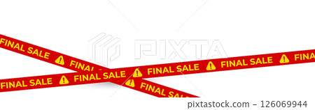 Final Sale Banner Tape With Warning Sign On White Background. Perfect For Clearance Promotion, Discount Shopping Ads, And Retail Marketing Design. Vector Illustration. Final Sale Banner Tape With Warning Sign On White Background. Perfect For Clearance Promotion, Discount Shopping Ads, And Retail Marketing Design. Vector Illustration. 126069944
