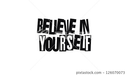 Bold Typography Phrase Believe In Yourself In Paper Cutout Style. Empowering Message In Magazine-Like Geometric Font Shapes. Perfect For Posters And Apparel. Vector Illustration. 126070073