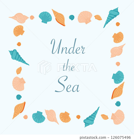 Sea frame of pastel seashells with Under the Sea text inside 126075496
