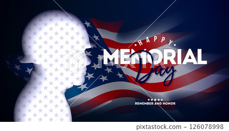 Memorial Day of the USA Vector Illustration with Flag and Patriotic Soldier Silhouette on Blue Background. American National Celebration Design with Typography Lettering for Banner, Greeting Card or Memorial Day of the USA Vector Illustration with Flag and Patriotic Soldier Silhouette on Blue Background. American National Celebration Design with Typography Lettering for Banner, Greeting Card or 126078998