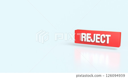 The Red Reject on white background 3d Rendering. The Red Reject on white background 3d Rendering. 126094939