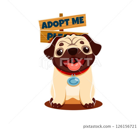 Adopt dog for pets adoption sign of pug funny cute puppy with happy muzzle, vector. Adopt me badge with cheerful puppy dog with tongue out for pets adoption banner or animal shelter poster Adopt dog for pets adoption sign of pug funny cute puppy with happy muzzle, vector. Adopt me badge with cheerful puppy dog with tongue out for pets adoption banner or animal shelter poster 126156721