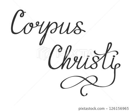Handwrlitting lettering Corpus Christi.  126156965