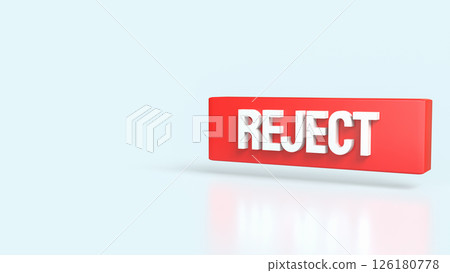 The Red Reject on white background 3d Rendering. The Red Reject on white background 3d Rendering. 126180778