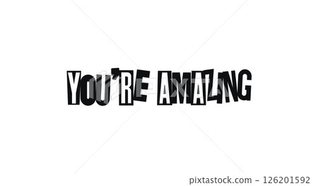 Compliment Quote You're Amazing In Bold Cut-Out Font. Bright Uplifting Message For Stickers, Gifts, Or Greeting Cards. Vector Illustration. 126201592