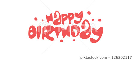 Happy birthday organic blob style lettering in bright coral color. Playful artistic typography perfect for kids party invitations, festive posters, creative event designs. Vector illustration. 126202117