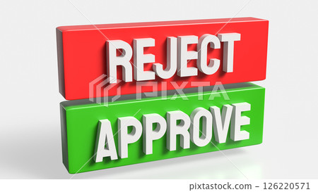 The Green Approve and Red Reject image 3d Rendering. The Green Approve and Red Reject image 3d Rendering. 126220571