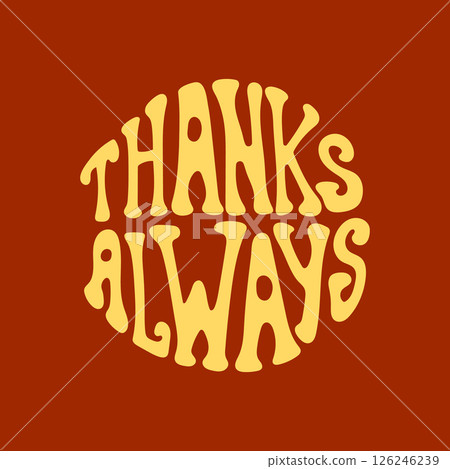 Retro groovy thanks always typography design 126246239