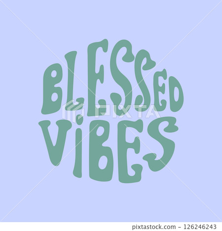 Retro groovy style blessed vibes typography design 126246243