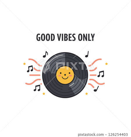 Smiling vinyl record with music notes good vibes only vector illustration for t-shirt printing designs 126254403