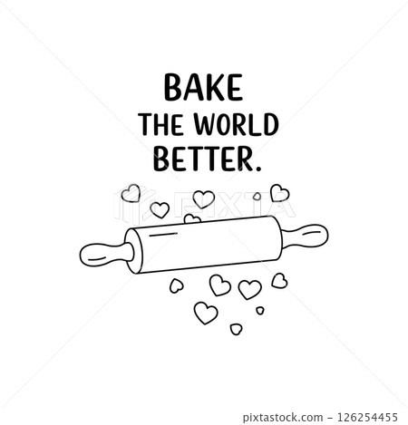 Rolling Pin Illustration with Bake the World Better Quote Ideal for T-shirt and Mug Printing Projects 126254455