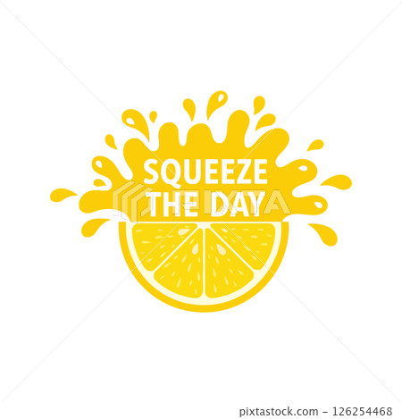 Lemon Slice with Juice Splash and Squeeze The Day Text Motivational Vector Illustration for Tshirt Prints 126254468