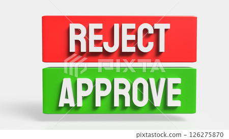 The Green Approve and Red Reject image 3d Rendering. The Green Approve and Red Reject image 3d Rendering. 126275870