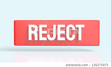 The Red Reject on white background 3d Rendering. 126275875