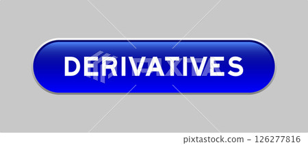 Blue color capsule shape button with word derivatives on gray background Blue color capsule shape button with word derivatives on gray background 126277816