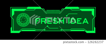 Green color of futuristic hud banner that have word fresh idea on user interface screen on black background Green color of futuristic hud banner that have word fresh idea on user interface screen on black background 126282237