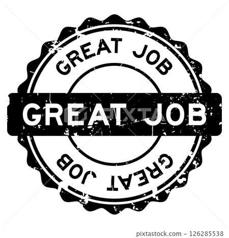 Grunge black great job word round rubber seal stamp on white background Grunge black great job word round rubber seal stamp on white background 126285538