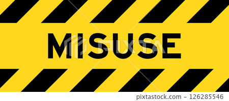 Yellow and black color with line striped label banner with word misuse Yellow and black color with line striped label banner with word misuse 126285546