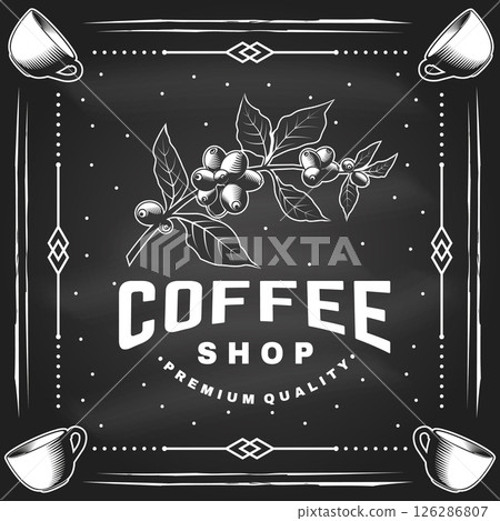 Coffee house logo, badge, patch design on the chalkboard. Vector. Concept for cafe and restaurant logo, brand, label. Vintage Coffee House Logo with coffee tree branch 126286807