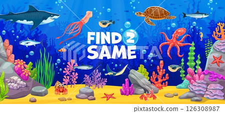 Kids game worksheet, find two same sea animals. Cartoon vector educational riddle for children activity with underwater corals, seaweeds, octopus, shark, turtle and stingray, squid, tuna, puffer fish 126308987