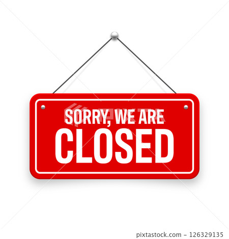 Realistic closed hanging signboard. Vintage door sign for cafe, restaurant, bar or retail store. Announcement banner, information signage for business or service. Vector illustration Realistic closed hanging signboard. Vintage door sign for cafe, restaurant, bar or retail store. Announcement banner, information signage for business or service. Vector illustration 126329135