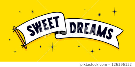 Sweet Dreams. Flag ribbon template. Vintage ribbon flag, text Sweet Dreams. Graphic retro flag, ribbon, poster banner. Retro style ribbon banner Sweet Dreams. Vector Illustration 126396132