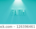 Faith 3d text banner. Religion concept. Rays of light from above, 3d letters blue background 126396461