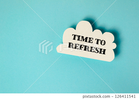 White cloud with the words time to refresh written on it 126411541
