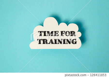 White cloud with the words time for training written in black White cloud with the words time for training written in black 126411853