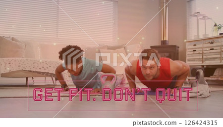 Image of get fit don't quit text over diverse couple doing push ups at home Image of get fit don't quit text over diverse couple doing push ups at home 126424315