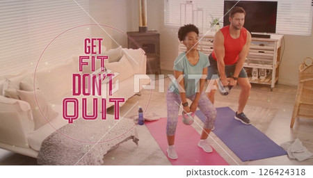 Image of get fit don't quit text over diverse couple lifting dumbbells at home Image of get fit don't quit text over diverse couple lifting dumbbells at home 126424318