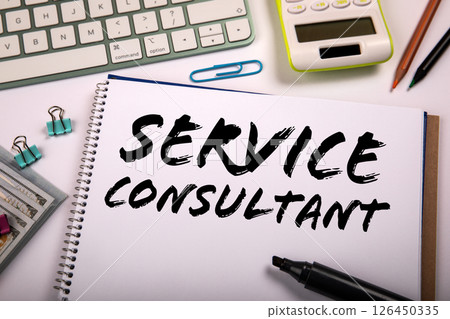 Service Consultant Concept. Notebook with Text on Desk with Office Supplies and Keyboard Service Consultant Concept. Notebook with Text on Desk with Office Supplies and Keyboard 126450335