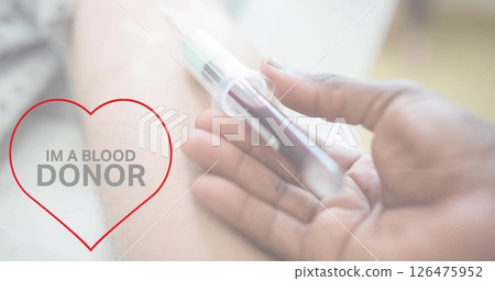 Image of im a blood donor text over hand of diverse doctor and arm of patient giving blood Image of im a blood donor text over hand of diverse doctor and arm of patient giving blood 126475952