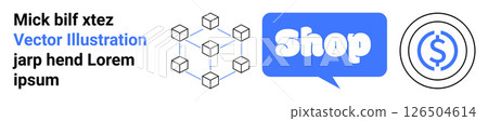 Three elements include text, a network of cubes indicating blockchain, a blue shop button, and a currency symbol in blue circle. Ideal for online shopping, blockchain technology, e-commerce 126504614