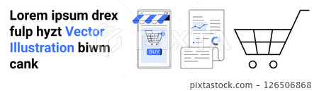 Shopping cart, mobile shopping app with storefront label and BUY button, document with analytics graph, and pie chart. Ideal for e-commerce, digital marketing, online retail, user experience, mobile Shopping cart, mobile shopping app with storefront label and BUY button, document with analytics graph, and pie chart. Ideal for e-commerce, digital marketing, online retail, user experience, mobile 126506868