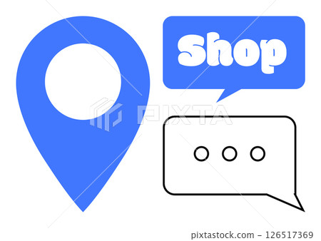 Blue location pin, blue speech bubble with the word Shop, and black speech bubble with three dots. Ideal for navigation, communication, retail, customer interaction, online shopping. Simple clean 126517369