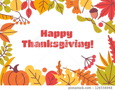 Thanksgiving card. Happy Thanksgiving Day, thanks giving celebration greeting banner with colorful orange autumn leaves, pumpkin and berries. Vector fall background Thanksgiving card. Happy Thanksgiving Day, thanks giving celebration greeting banner with colorful orange autumn leaves, pumpkin and berries. Vector fall background 126556948