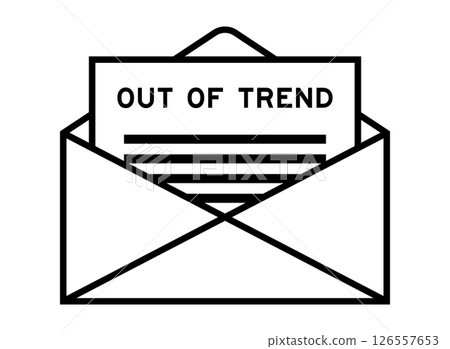 Envelope and letter sign with word out of trend as the headline Envelope and letter sign with word out of trend as the headline 126557653