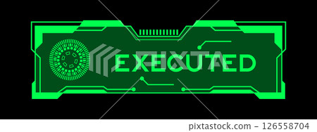 Green color of futuristic hud banner that have word executed on user interface screen on black background 126558704