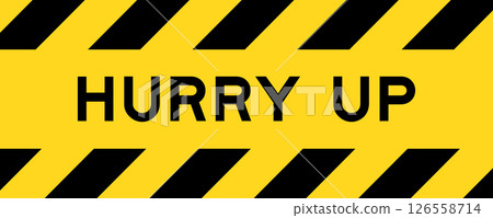 Yellow and black color with line striped label banner with word hurry up Yellow and black color with line striped label banner with word hurry up 126558714