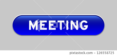 Blue color capsule shape button with word meeting on gray background 126558725