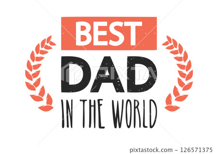 Best dad in world badge Best dad in world badge 126571375