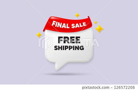 Free shipping chat speech bubble. Final sale flag ribbon. Free shipping tag. Delivery included sign. Special offer symbol. 3d sparkle stars speech bubble. Vector 126572208